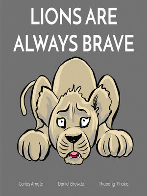 cover image of Lions Are Always Brave
